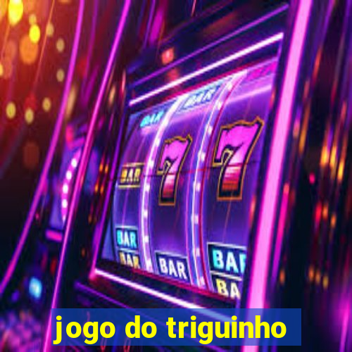 jogo do triguinho